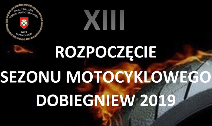 XIII Rozpoczęcie Sezonu Motocyklowego Dobiegniew 2019